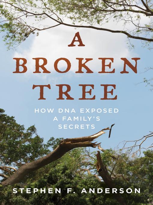 Title details for A Broken Tree by Stephen F. Anderson - Available